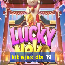 kit ajax dls 19